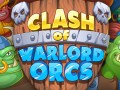 Žaidimai Clash of Warlord Orcs