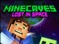 Žaidimai Minecaves Lost in Space
